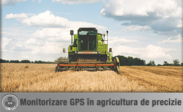 Monitorizare prin GPS sau management avansat în agricultura de precizie