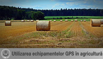 Echipamente GPS in Agricultura Precisa