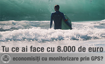 Tu ce ai face cu 8.000 de euro economisiți cu monitorizare prin GPS?